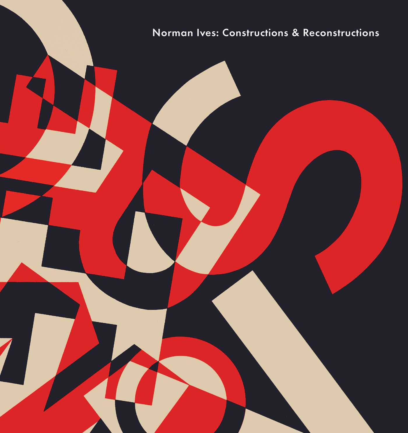 Picture of Norman Ives: Constructions & Reconstructions
