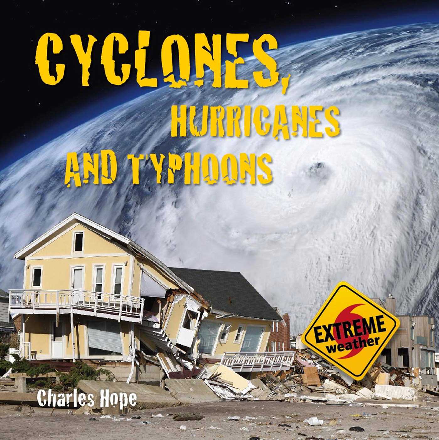 Picture of Cyclones, Hurricanes and Typhoons: Extreme Weather