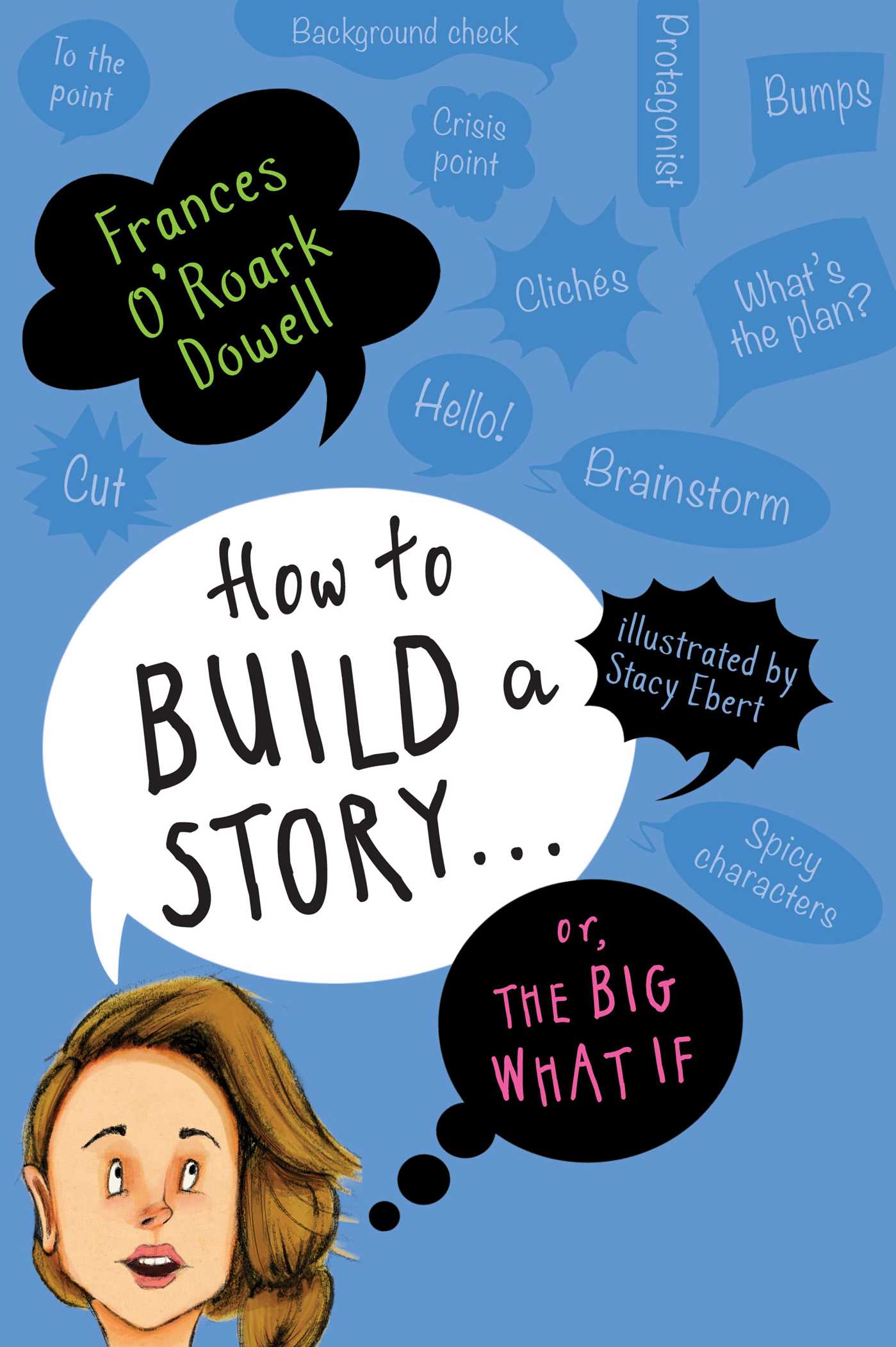 Picture of How to Build a Story . . . Or, the Big What If