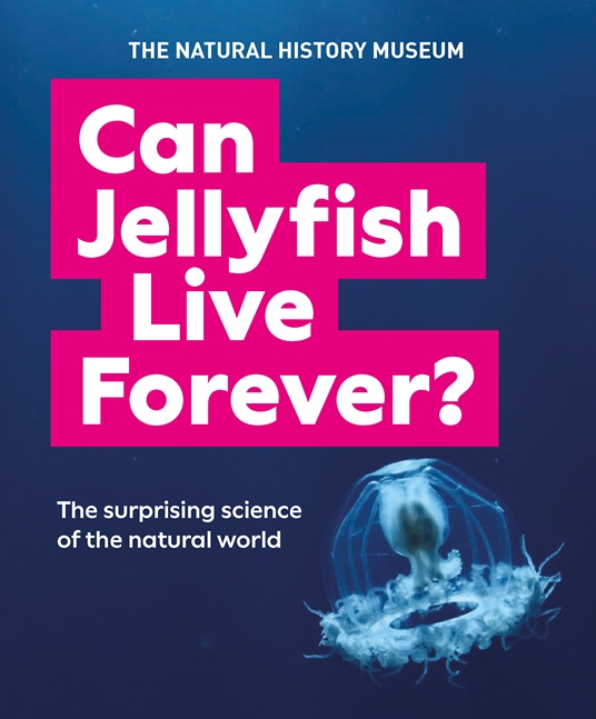 Can Jellyfish Live Forever? by Natural History Museum, Quarto At A Glance