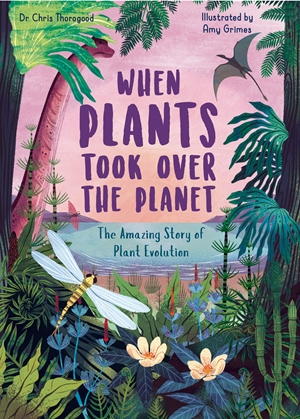 When Plants Took Over the Planet