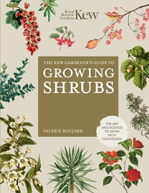 Kew Gardener's Guide to Growing Shrubs