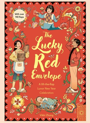 Lucky Red Envelope: A lift-the-flap Lunar New Year Celebration