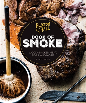 Buxton Hall Barbecue's Book of Smoke