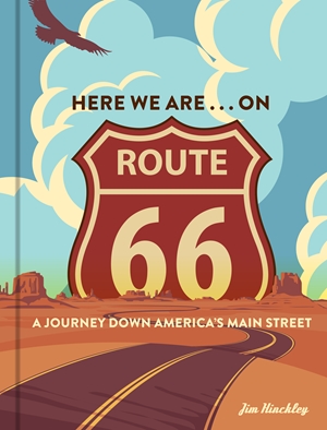 Here We Are . . . on Route 66