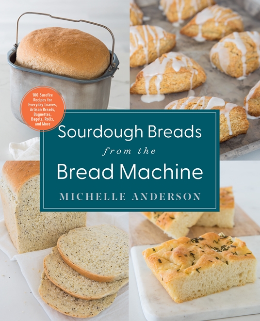 Sourdough Breads from the Bread Machine