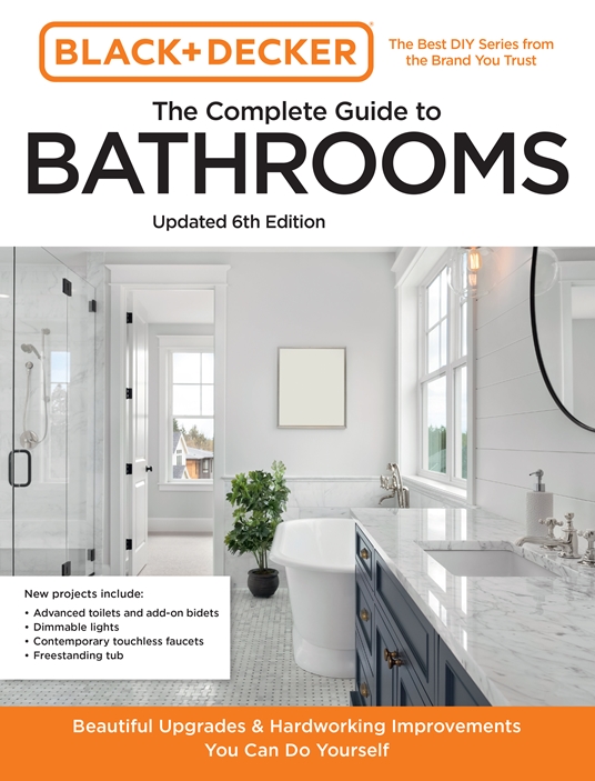 Black and Decker The Complete Guide to Bathrooms Updated 6th