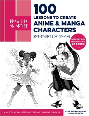 Draw Like an Artist: 100 Lessons to Create Anime and Manga Characters