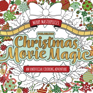 Merry Masterpieces: Coloring Christmas Movie Magic