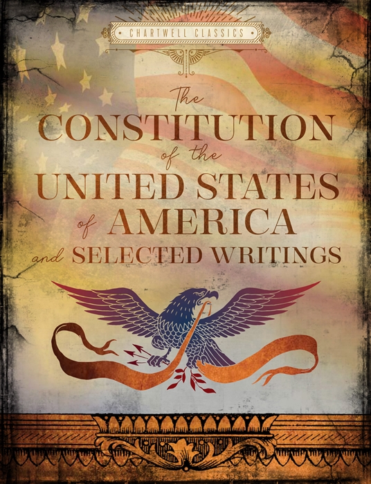 The Constitution of the United States of America and Selected Writings, Quarto At A Glance
