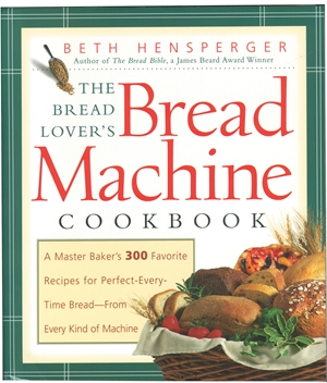 The The Bread Lover's Bread Machine Cookbook