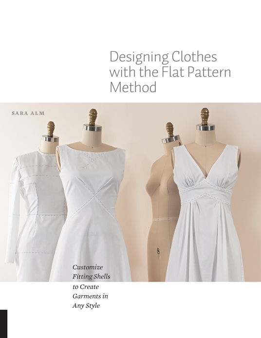 Designing Clothes with the Flat Pattern Method