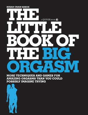 The Little Book of the Big Orgasm