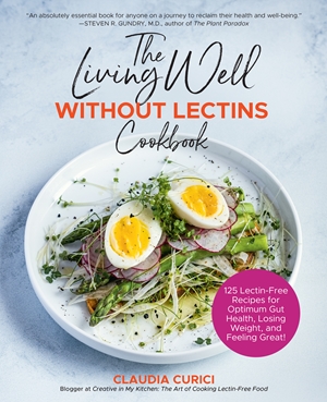 The Living Well Without Lectins Cookbook