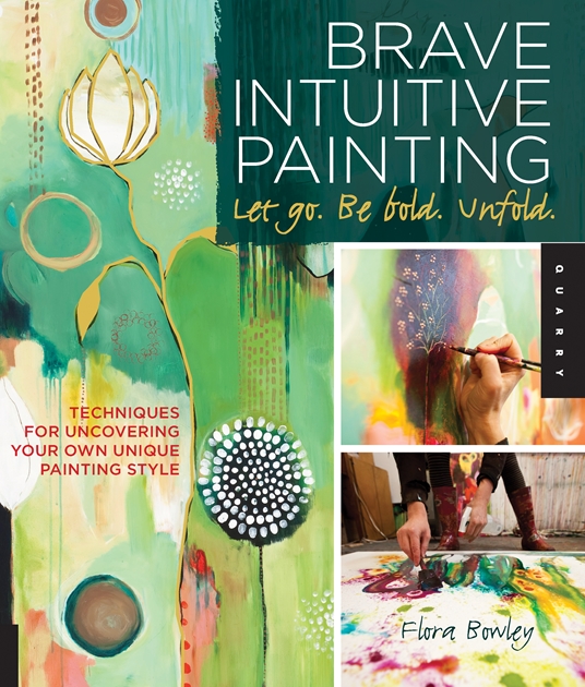 Brave Intuitive Painting-Let Go, Be Bold, Unfold!