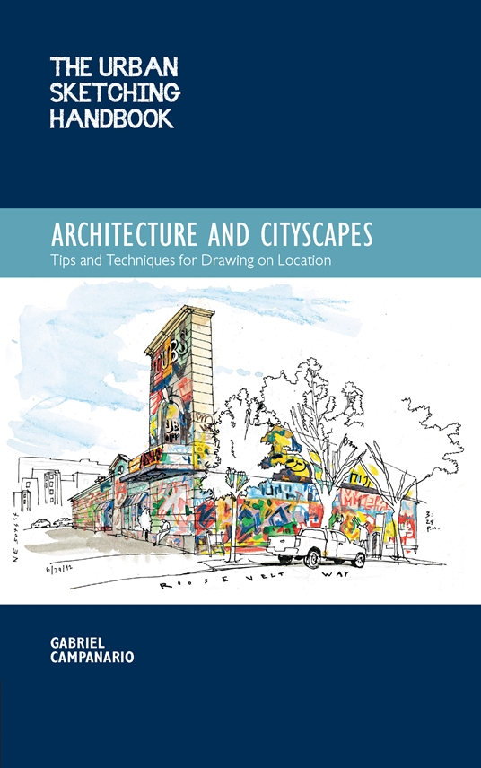 The Urban Sketching Handbook Architecture and Cityscapes