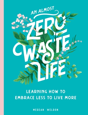 An Almost Zero Waste Life
