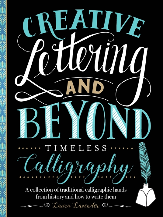 Creative Lettering and Beyond: Timeless Calligraphy