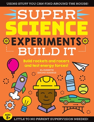 SUPER Science Experiments: Build It