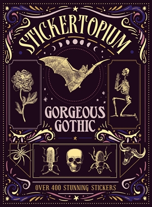 Stickertopium: Gorgeous Gothic