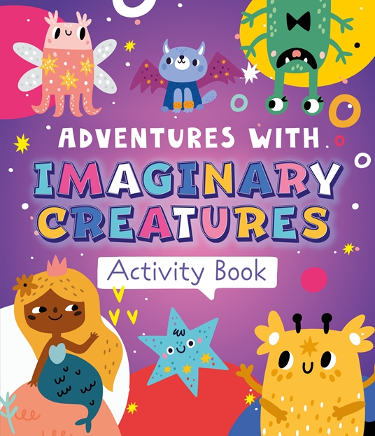 Adventures with Imaginary Creatures Activity Book