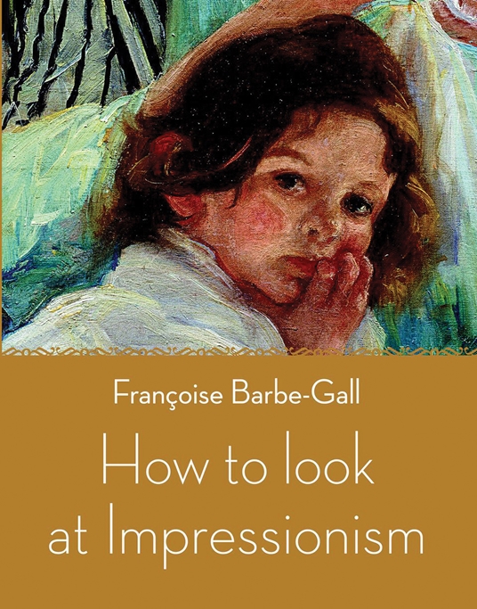 How to Look at Impressionism