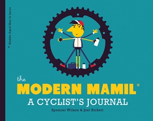 The Modern MAMIL (Middle-aged Man in Lycra) by Joel Rickett and Spencer ...