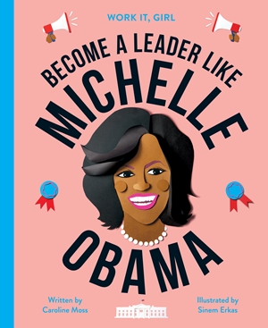 Work It, Girl: Michelle Obama