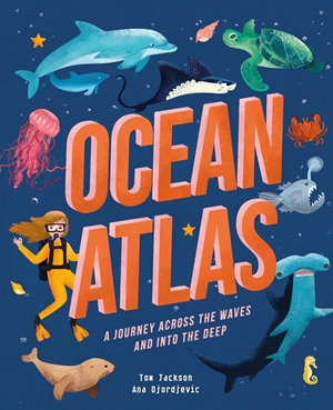 Ocean Atlas A journey across the waves and into the deep