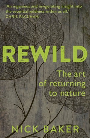 ReWild The Art of Returning to Nature