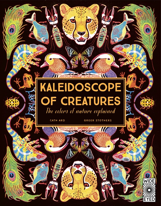 Kaleidoscope of Creatures by Cath Ard | Quarto At A Glance | The