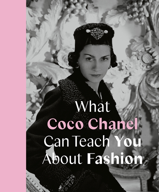 The Gospel According to Coco Chanel: Life Lessons from the World's Most Elegant Woman [Book]