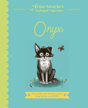 Onyx The Wolf Who Found a New Way to be a Leader