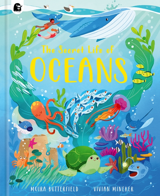 The Secret Life of Oceans by Moira Butterfield | Quarto At A Glance ...