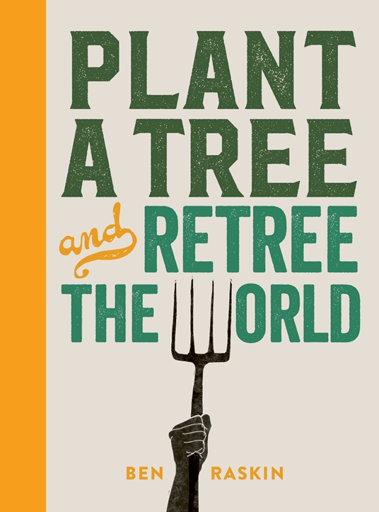 Plant a Tree and Retree the World