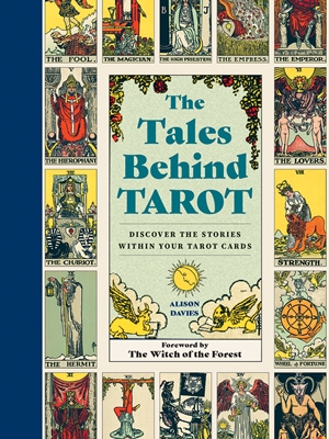 The Tales Behind Tarot by Alison Davies | Quarto At A Glance | The