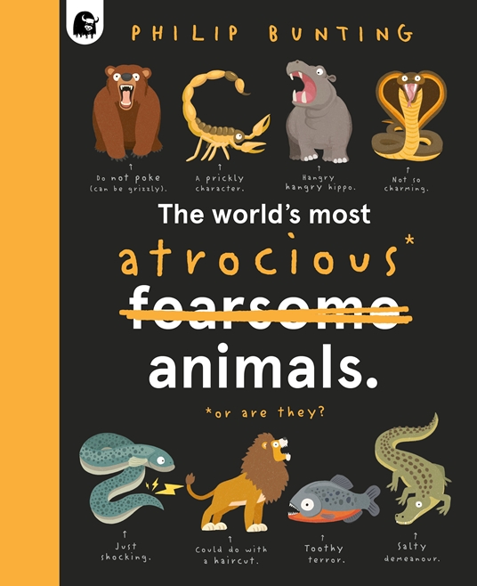 The World's Most Atrocious Animals by Philip Bunting | Quarto At A Glance |  The Quarto Group