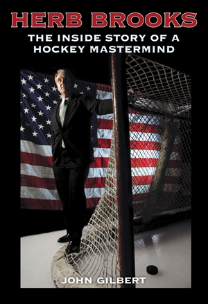 Herb Brooks  The Inside Story of a Hockey Mastermind