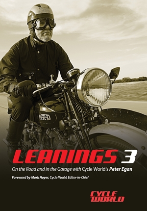 Leanings 3 On the Road and in the Garage with Cycle World's Peter Egan