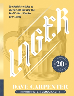 Lager The Definitive Guide to Tasting and Brewing the World's Most Popular Beer Styles