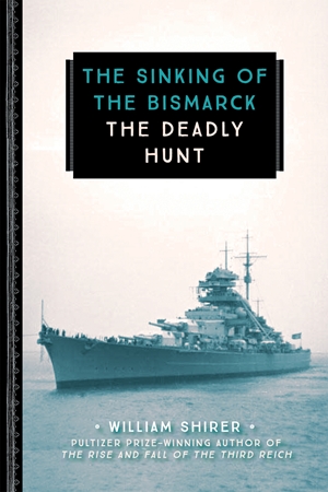 The Sinking of the Bismarck