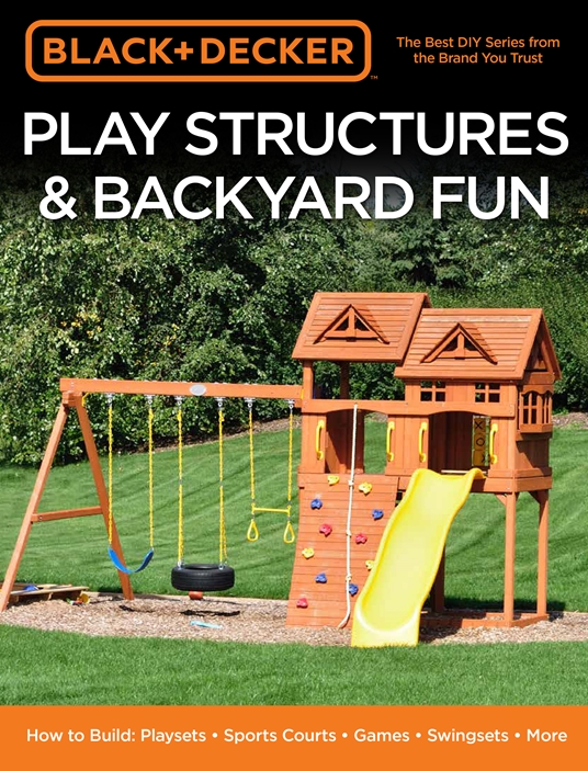 Black & Decker Play Structures & Backyard Fun