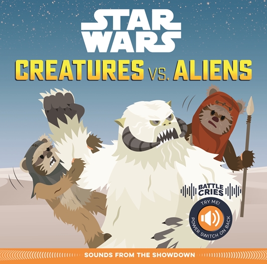 Star Wars Battle Cries: Creatures vs. Aliens