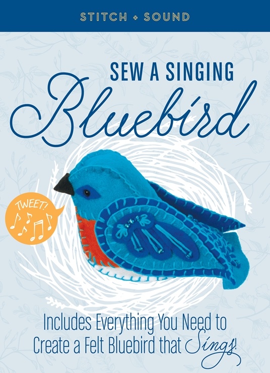 Stitch + Sound: Sew a Singing Bluebird