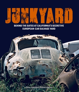 Junkyard Behind the Gates at California's Secretive European-Car Salvage Yard
