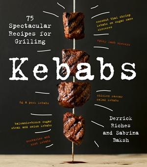 Kebabs 75 Recipes for Grilling