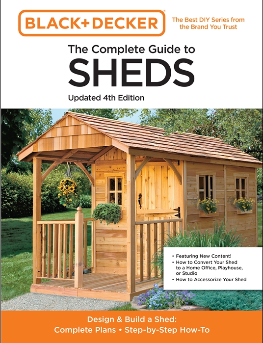 Black & Decker The Complete Photo Guide to Sheds 4th Edition