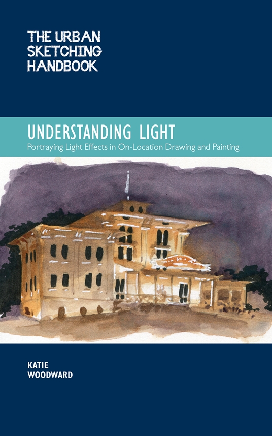 The Urban Sketching Handbook Understanding Light