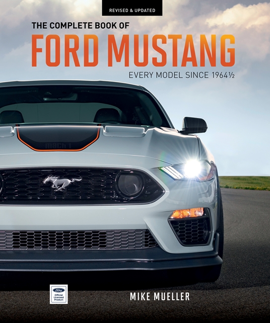 The Complete Book of Ford Mustang by Mike Mueller Quarto At A Glance