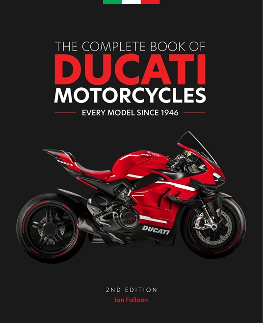 The Complete Book of Ducati Motorcycles, 2nd Edition